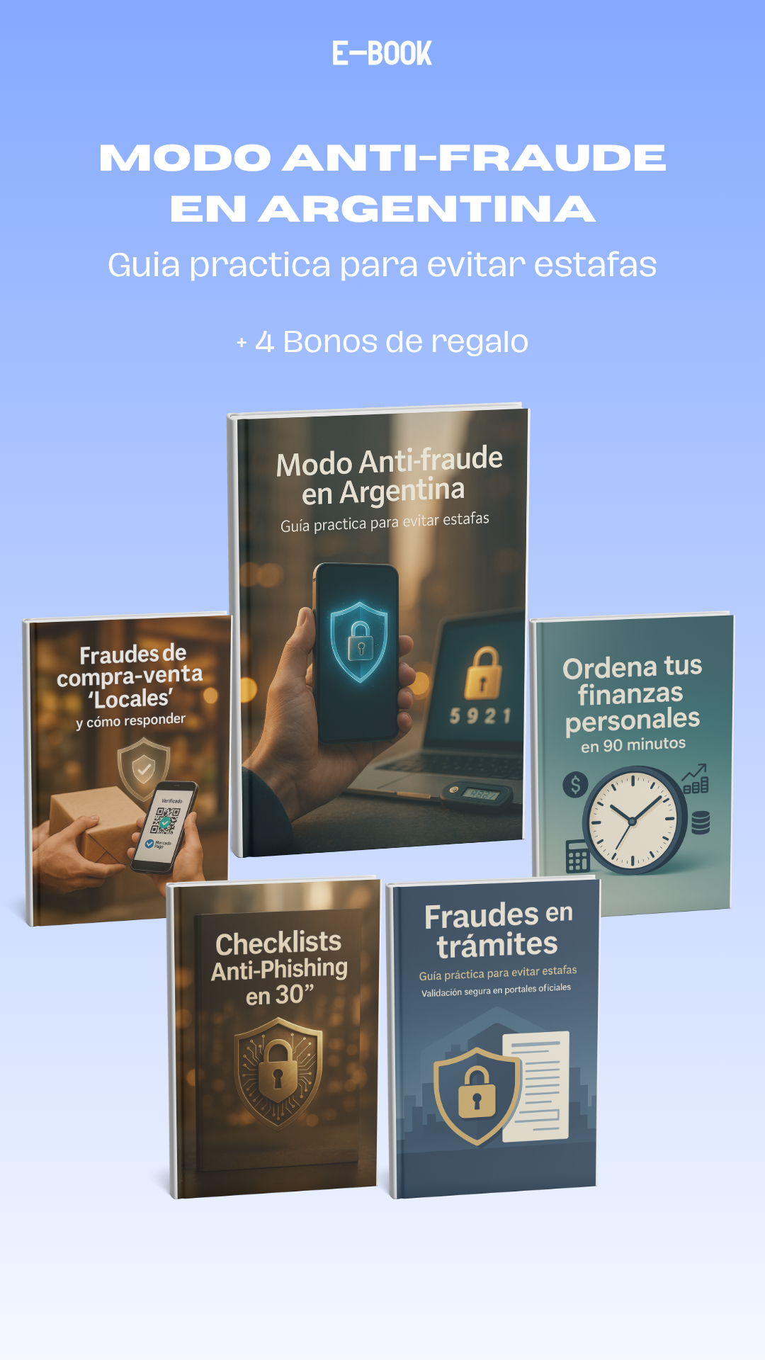 Modo Anti-Fraude en Argentina: Guia Practica para evitar estafas + 4 Bonos de Regalo